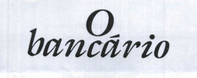 O BANCÁRIO