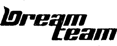 DREAM TEAM