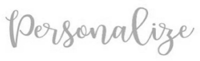 PERSONALIZE