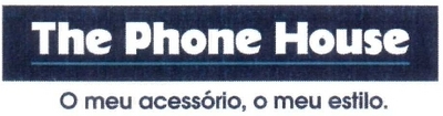 THE PHONE HOUSE O MEU ACESSÓRIO, O MEU ESTILO.