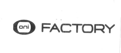 ONI FACTORY