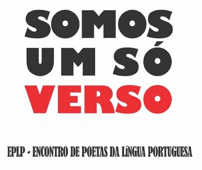 SOMOS UM SÓ VERSO   EPLP - ENCONTRO DE POETAS DA LÍNGUA PORTUGUESA