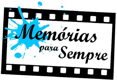 MEMÓRIAS PARA SEMPRE