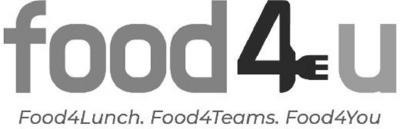 FOOD4U  FOOD4LUNCH.  FOOD4TEAMS.  FOOD4YOU