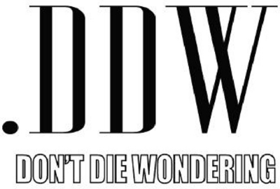 .DDW DON'T DIE WONDERING