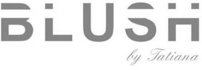 BLUSH BY TATIANA