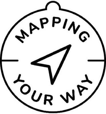 MAPPING YOUR WAY