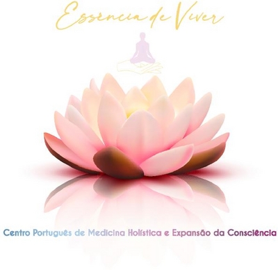 ESSENCIA DE VIVER CENTRO PORTUGUÊS DE MEDICINA HOLISTICA E EXPANSÃO DA CONSCIÊNCIA