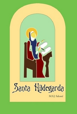 SANTA HILDEGARDA M.S.J. SALOMÉ