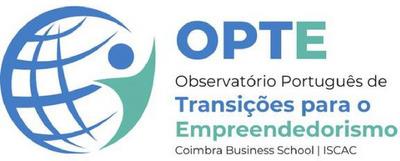OPTE OBSERVATÓRIO PORTUGUÊS DE TRANSIÇÕES PARA O EMPREENDEDORISMO COIMBRA BUSINESS SCHOOL|ISCAC