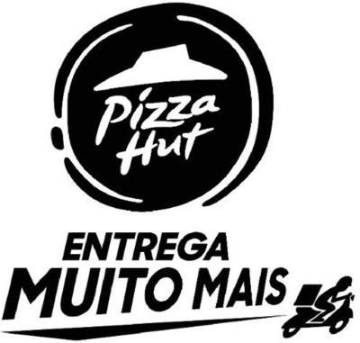 ENTREGA MUITO MAIS PIZZA HUT