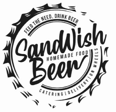 SANDWISH BEER, CATERING DELIVERY ON WHEELS, HOMEMADE FOOD, FEED THE NEED DRINK BEER