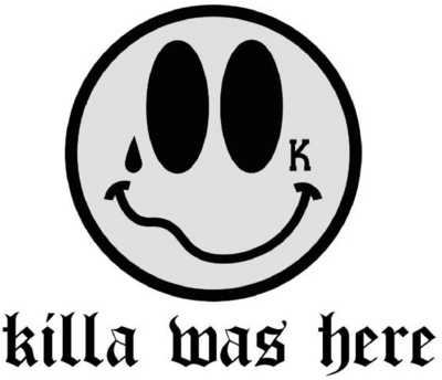 KILLA WAS HERE