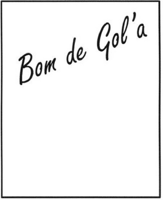 BOM DE GOL'A