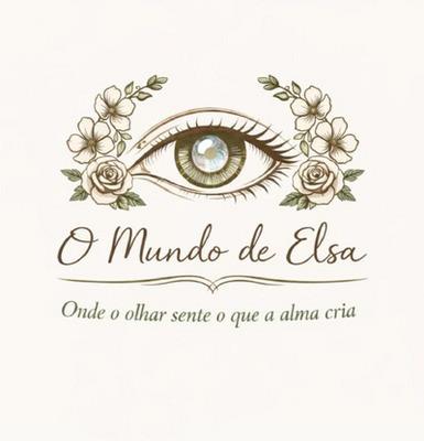 O MUNDO DE ELSA, ONDE O OLHAR SENTE O QUE A ALMA CRIA