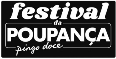 FESTIVAL DA POUPANÇA PINGO DOCE