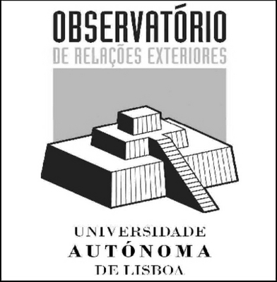 OBSERVATÓRIO DE RELAÇÕES EXTERIORES - UNIVERSIDADE AUTÓNOMA DE LISBOA