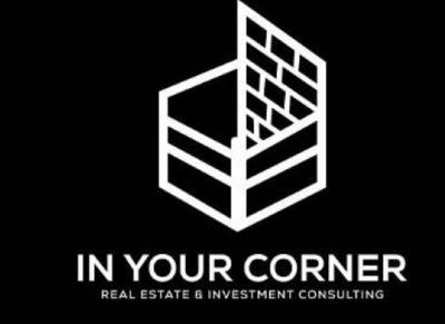 IN YOUR CORNER REAL ESTATE & INVESTMENT CONSULTING