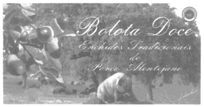 BOLOTA DOCE ENCHIDOS TRADICIONAIS DE PORCO ALENTEJANO