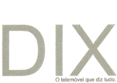 DIX O TELEMÓVEL QUE DIZ TUDO.