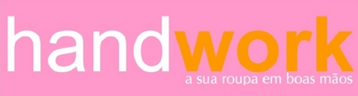 HAND WORK - A SUA ROUPA EM BOAS MÃOS