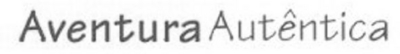 AVENTURA AUTÊNTICA