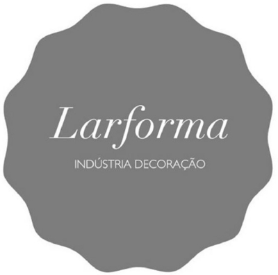 LARFORMA INDÚSTRIA DECORAÇÃO