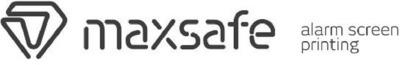 MAXSAFE ALARM SCREEN PRINTING