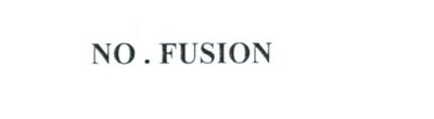 NO .FUSION