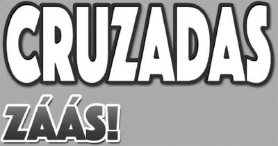 CRUZADAS ZÁÁS!