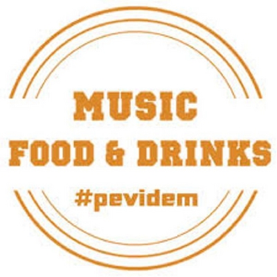 MUSIC FOOD & DRINKS PEVIDÉM
