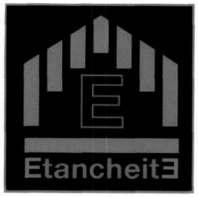 E ETANCHEITE