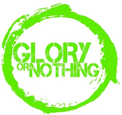 GLORY OR NOTHING