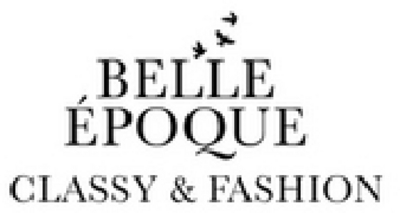 BELLE ÉPOQUE CLASSY & FASHION