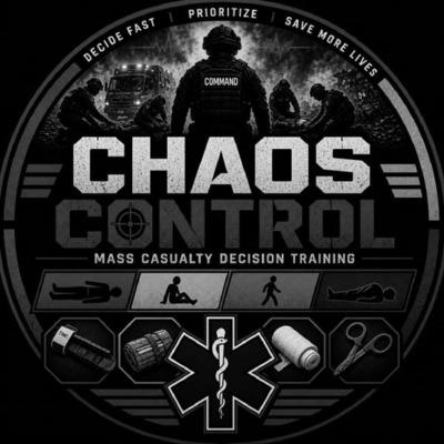 CHAOS CONTROL  MASS CASUALTY DECISION MAKING  DECIDE FAST PRIORITIZE SAVE MORE LIVES