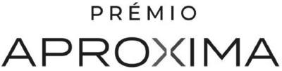 PRÉMIO APROXIMA