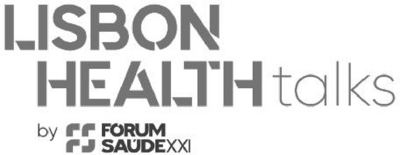 LISBON HEALTH TALKS BY FS FÓRUM SAÚDE XXI