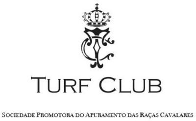 TURF CLUB - SOCIEDADE PROMOTORA DO APURAMENTO DAS RAÇAS CAVALARES