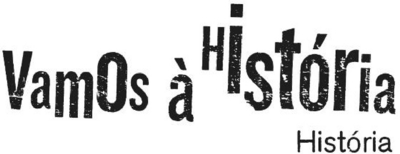 VAMOS À HISTÓRIA HISTÓRIA