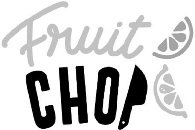FRUIT CHOP