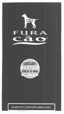 FURA CÃO - CONTÉM ENERGIA PARA O SEU CÃO
