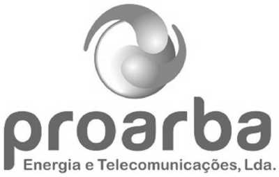 PROARBA ENERGIA E TELECOMUNICAÇÕES, LDA.