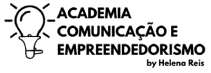 ACADEMIA COMUNICAÇÃO E EMPREENDEDORISMO BY HELENA REIS