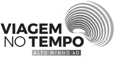 VIAGEM NO TEMPO ALTO MINHO 4D