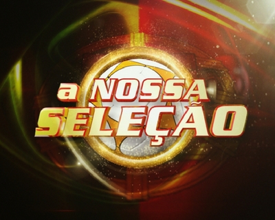 A NOSSA SELEÇÃO