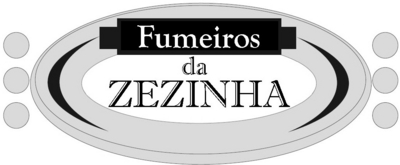 FUMEIROS DA ZEZINHA