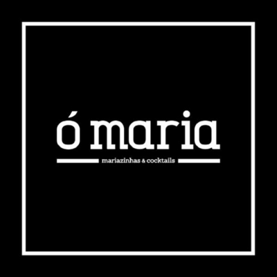 Ó MARIA MARIAZINHAS & COCKTAILS