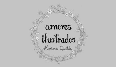 AMORES ILUSTRADOS MARIANA QUINTELA