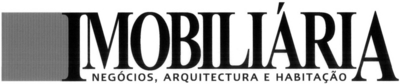 IMOBILIÁRIA
NEGÓCIOS, ARQUITECTURA E HABITAÇÃO