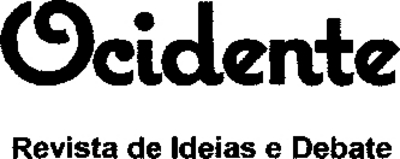 OCIDENTE REVISTA DE IDEIAS E DEBATE